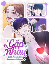 Gặp Nhau Ở Trung Gian