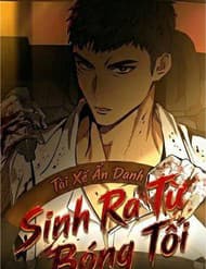 Tài Xế Ẩn Danh: Sinh Ra Từ Bóng Tối